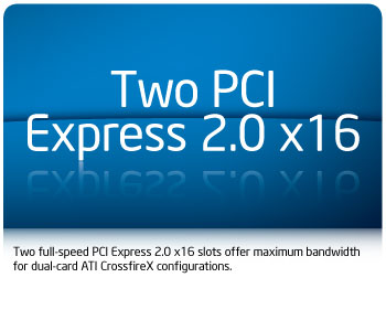 Two PCI Express 2.0 x16