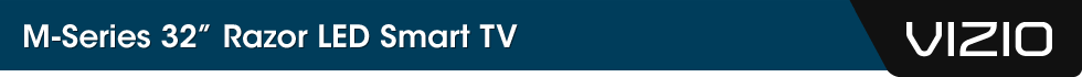 VIZIO M-Series 32 inch Razor LED Smart TV