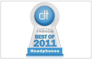 2011 Digital Trends 'Best of' award winner for Best Wireless Headphones