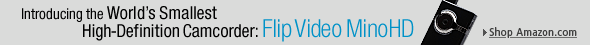 Introducing the Flip Video MinoHD