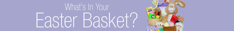 What's In Your Easter Basket? Shop Now!