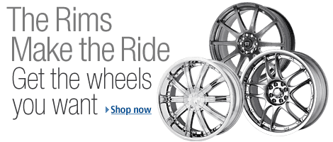 The Rims Make the Ride: Get the rims you want at Amazon.com