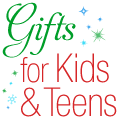 Gifts for Kids & Teens