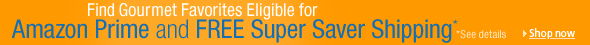 Gourmet Prime and Free Super Saver Shipping