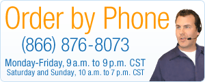 Order by phone: (866) 876-8073, Monday through Friday between 9 a.m. and 9 p.m and Saturday and Sunday between 10 a.m. and 7 p.m. CST