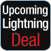 Upcoming Lightning Deal