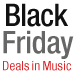 Black Friday Deals in Music