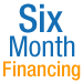 Six-Month Financing