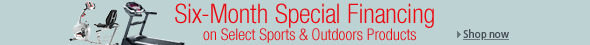 Six-Month Special Financing on Select Sports & Outdoors Products