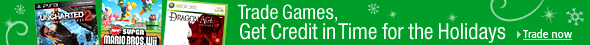 Trade Games, Get Credit in Time for the Holidays. Trade now.