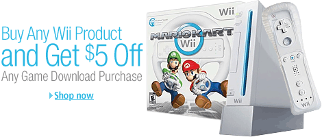 Buy Any Wii Product and Get $5 Off Any Game Download Purchase.  Shop now.