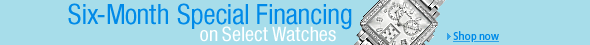 Six-Month Special Financing on Select Watches