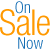 On Sale Now