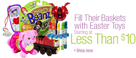 Fill their Easter Basket with Toys Starting at Under $10