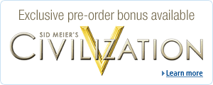 Exclusive pre-order bonus available.  Sid Meier's Civilization 5.  Learn more.