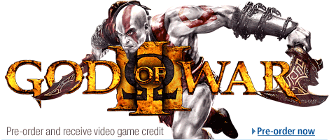 God of War III.  Pre-order and receive video game credit.  Shop now.