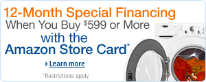 12-Month Special Financing on Orders of $599 or More with the Amazon Store Card