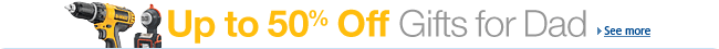 Up to 50% Off Gifts for Dad