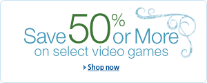Save 50% or more on select video games.