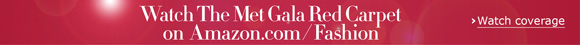 Watch the Met Gala Red Carpet Live on Amazon.com/Fashion