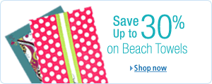 Save up to 30% on Beach Towels