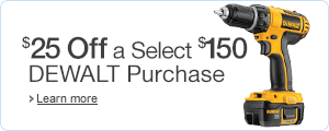 $25 Off a $150 DEWALT Tools Order