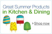 Great Summer Products in Kitchen & Dining