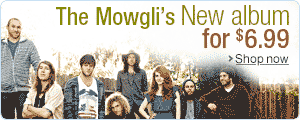The Mowgli's: New Release $6.99 This Week Only