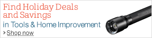 Find Holiday Deals and Savings in Tools & Home Improvement
