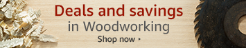 Deals and savings in woodworking