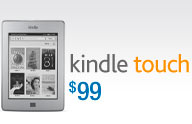 Kindle Touch, $99