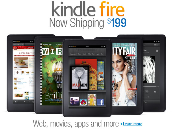 Kindle Fire: Now Shipping, $199. Web, movies, apps and more