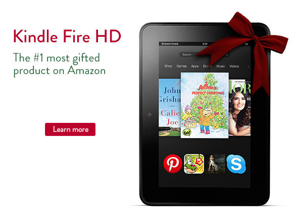Kindle Fire HD, the most gifted product on Amazon. Learn more: