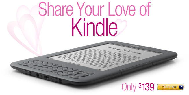 Share Your Love of Kindle. Only $139