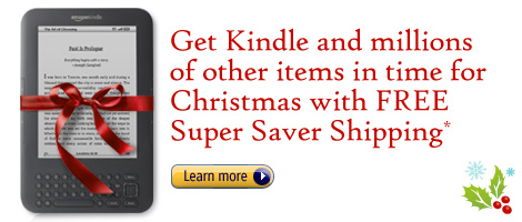 Get Kindle and millions of other items in time for Christmas with FREE Super Saver Shipping*