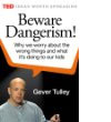 Beware Dangerism!