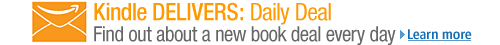 Kindle Delivers: The Daily Deal > Learn more