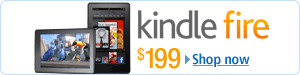 Kindle Fire. Only $199.