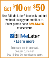 Get $10 off $50 with Bill Me Later--Learn More