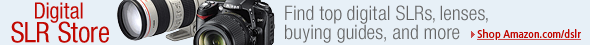 Digital SLRs, lenses, buying guides and more in the new Amazon.com DSLR Store