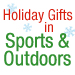 Holiday Gifts in Sports & Outdoors