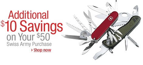 Additional $10 Savings on Your $50 Swiss Army Purchase