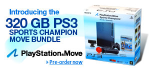 Introducing the 320 GB PS3 Sports Champion Move Bundle.  PlayStation Move.
