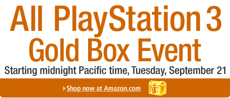 All PlayStation 3 Gold Box Event, Starting midnight Pacific time, Tuesday, September 21