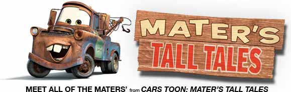 Meet all of the Maters from Cars Toon: Mater's Tall Tales
