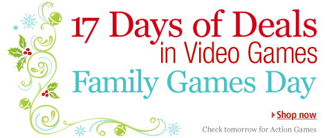 17 Days of Deals in Video Games. Family Games Day. Shop now. Check tomorrow for Action Games