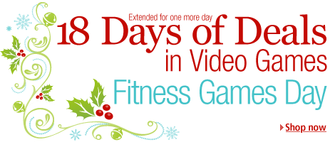Extended for one more day. 18 Days of Deals in Video Games. Fitness Games Day. Shop now.