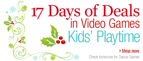 17 Days of Deals in Video Games. Kids' Playtime. Shop now. Check tomorrow for dance games