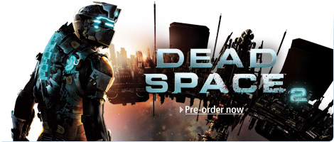 Pre-order Dead Space 2