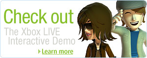 Check out the Xbox LIVE interactive demo